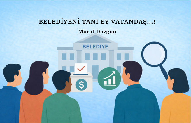 Belediyeni Tanı Ey Vatandaş...!